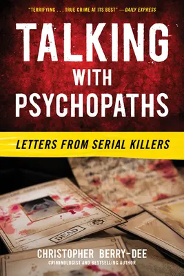 Reden mit Psychopathen: Briefe von Serienmördern - Talking with Psychopaths: Letters from Serial Killers