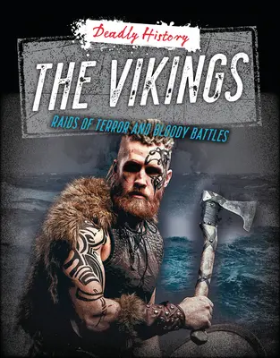 Die Wikinger: Raubzüge des Schreckens und blutige Schlachten - The Vikings: Raids of Terror and Bloody Battles