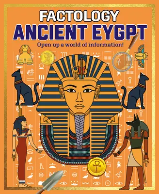 Faktologie: Altes Ägypten: Eröffnen Sie sich eine Welt voller Informationen! - Factology: Ancient Egypt: Open Up a World of Information!