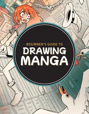 Leitfaden für Anfänger zum Zeichnen von Manga - Beginner's Guide to Drawing Manga