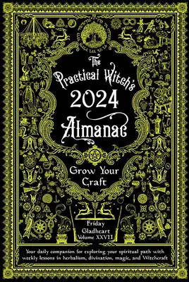 Almanach der praktischen Hexe 2024: Wachse dein Handwerk - Practical Witch's Almanac 2024: Grow Your Craft