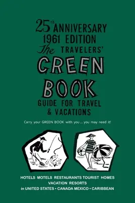 Das Grüne Buch des Neger-Autofahrers: Faksimile-Ausgabe 1961 - The Negro Motorist Green-Book: 1961 Facsimile Edition