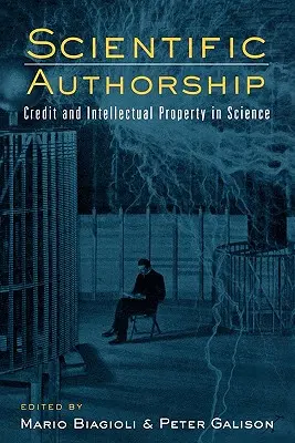 Wissenschaftliche Autorenschaft: Kredit und geistiges Eigentum in der Wissenschaft - Scientific Authorship: Credit and Intellectual Property in Science