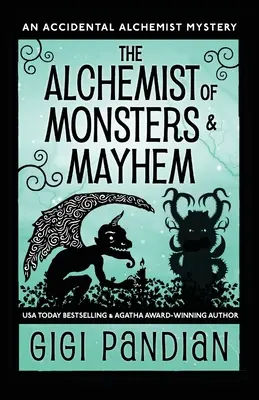 Der Alchemist der Ungeheuer und des Chaos: Ein zufälliges Alchemistengeheimnis - The Alchemist of Monsters and Mayhem: An Accidental Alchemist Mystery