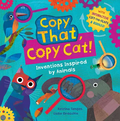 Copy That, Copy Cat!: Von Tieren inspirierte Erfindungen - Copy That, Copy Cat!: Inventions Inspired by Animals