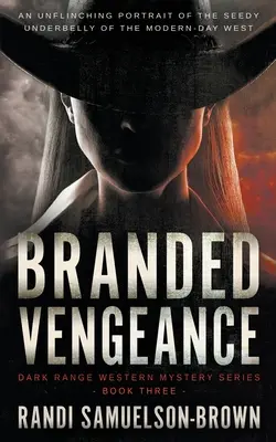 Gebrandmarkte Vergeltung: Ein zeitgenössischer Western-Thriller - Branded Vengeance: A Contemporary Western Thriller