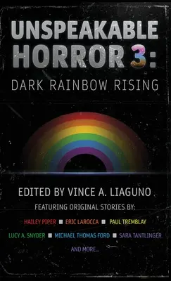 Unaussprechlicher Schrecken 3: Der dunkle Regenbogen erhebt sich - Unspeakable Horror 3: Dark Rainbow Rising