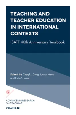 Unterricht und Lehrerbildung in internationalen Kontexten: Isatt 40th Anniversary Yearbook - Teaching and Teacher Education in International Contexts: Isatt 40th Anniversary Yearbook