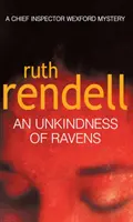 Unkindness Of Ravens - ein fesselnder Wexford-Krimi von der preisgekrönten Queen of Crime, Ruth Rendell - Unkindness Of Ravens - an absorbing Wexford mystery from the award-winning Queen of Crime, Ruth Rendell