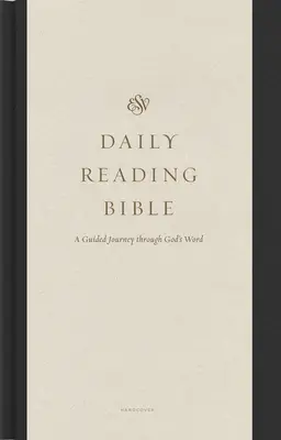 ESV Tägliche Lesebibel: Eine geführte Reise durch Gottes Wort (Hardcover) - ESV Daily Reading Bible: A Guided Journey Through God's Word (Hardcover)