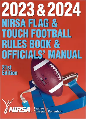 2023 & 2024 NIRSA Flag & Touch Football Regelbuch & Handbuch für Offizielle - 2023 & 2024 NIRSA Flag & Touch Football Rules Book & Officials' Manual
