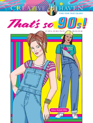 Creative Haven Das ist so 90er! Malbuch - Creative Haven That's So 90s! Coloring Book