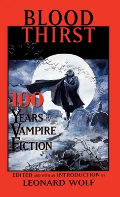 Blutdurst: 100 Jahre Vampirromane - Blood Thirst: 100 Years of Vampire Fiction