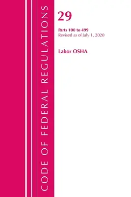 Code of Federal Regulations, Title 29 Labor/OSHA 100-499, revidiert ab 1. Juli 2020 (Office of the Federal Register (U S )) - Code of Federal Regulations, Title 29 Labor/OSHA 100-499, Revised as of July 1, 2020 (Office of the Federal Register (U S ))