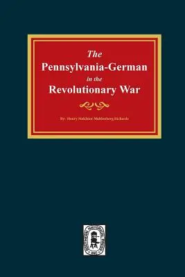Pennsylvania-Deutsche im Revolutionskrieg, 1775-1783. - Pennsylvania-Germans in the Revolutionary War, 1775-1783.