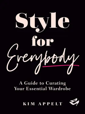 Stil für alle: Ein Leitfaden für die Zusammenstellung Ihrer Garderobe - Style for Everybody: A Guide to Curating Your Essential Wardrobe