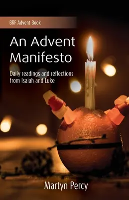 Advent Manifesto - Tägliche Lesungen und Betrachtungen aus Jesaja und Lukas - Advent Manifesto - Daily readings and reflections from Isaiah and Luke