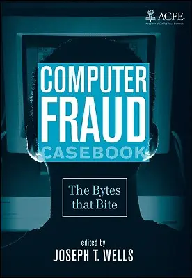 Fallbuch Computerbetrug: Die Bytes, die beißen - Computer Fraud Casebook: The Bytes That Bite