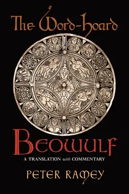 Der Wort-Hof Beowulf: Eine Übersetzung mit Kommentar - The Word-Hoard Beowulf: A Translation with Commentary