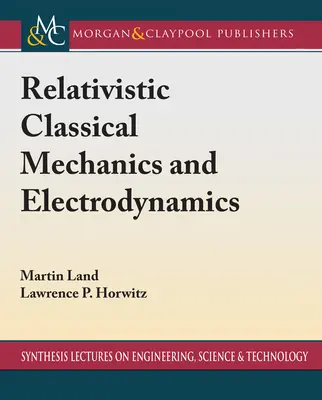 Relativistische klassische Mechanik und Elektrodynamik - Relativistic Classical Mechanics and Electrodynamics