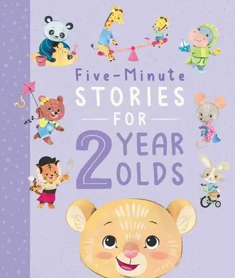 Fünf-Minuten-Geschichten für 2-jährige Kinder: Mit 7 Geschichten, 1 für jeden Tag der Woche - Five-Minute Stories for 2 Year Olds: With 7 Stories, 1 for Every Day of the Week