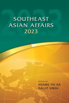 Südostasiatische Angelegenheiten 2023 - Southeast Asian Affairs 2023