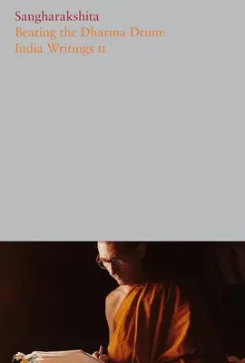 Das Schlagen der Dharma-Trommel: Schriften aus Indien II - Beating the Dharma Drum: India Writings II