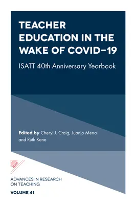 Lehrerbildung im Zeichen von Covid-19: Isatt 40th Anniversary Yearbook - Teacher Education in the Wake of Covid-19: Isatt 40th Anniversary Yearbook