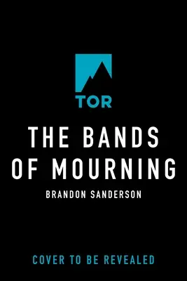 Die Bänder der Trauer: Ein Nebelgeborenen-Roman - The Bands of Mourning: A Mistborn Novel