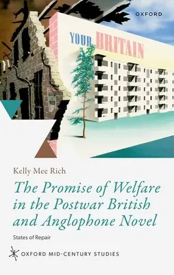 Das Versprechen der Wohlfahrt im britischen und anglophonen Nachkriegsroman: Zustände der Reparatur - The Promise of Welfare in the Postwar British and Anglophone Novel: States of Repair