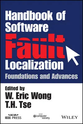 Handbuch der Software-Fehlerlokalisierung: Foundations and Advances - Handbook of Software Fault Localization: Foundations and Advances
