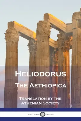 Heliodorus - Die Aethiopica - Heliodorus - The Aethiopica