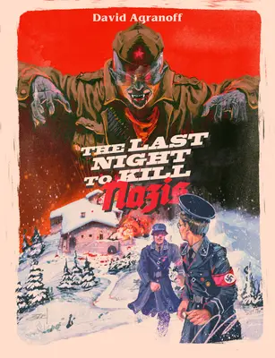 Die letzte Nacht, um Nazis zu töten - The Last Night to Kill Nazis