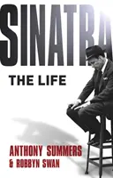 Sinatra: Das Leben. Anthony Summers & Robbyn Swan - Sinatra: The Life. Anthony Summers & Robbyn Swan