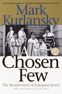 Eine auserwählte Minderheit: Die Wiederauferstehung des europäischen Judentums - A Chosen Few: The Resurrection of European Jewry