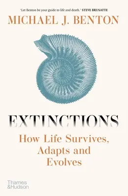 Aussterben: Wie das Leben überlebt, sich anpasst und sich weiterentwickelt - Extinctions: How Life Survives, Adapts and Evolves