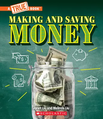 Geld verdienen und sparen: Jobs, Steuern, Inflation ... und vieles mehr! (ein wahres Buch: Geld) - Making and Saving Money: Jobs, Taxes, Inflation... and Much More! (a True Book: Money)