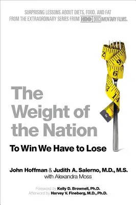 Das Gewicht der Nation: Überraschende Lektionen über Diäten, Essen und Fett aus der außergewöhnlichen Serie von HBO Documentary Films - The Weight of the Nation: Surprising Lessons about Diets, Food, and Fat from the Extraordinary Series from HBO Documentary Films