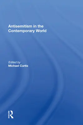 Antisemitismus in der heutigen Welt - Antisemitism in the Contemporary World