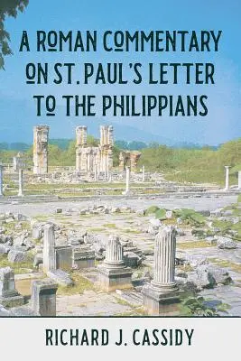 Ein römischer Kommentar zum Brief des Paulus an die Philipper - A Roman Commentary on St. Paul's Letter to the Philippians