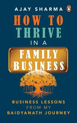 Wie man in einem Familienunternehmen gedeiht: Geschäftslektionen von meiner Baidyanath-Reise - How to Thrive in a Family Business: Business Lessons from My Baidyanath Journey