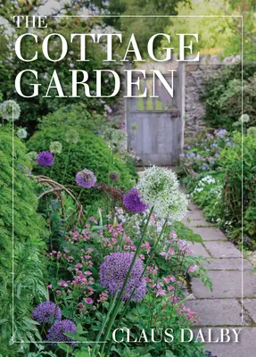 Der Cottage-Garten - The Cottage Garden