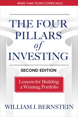 Die vier Säulen des Investierens, zweite Auflage: Lektionen für den Aufbau eines gewinnbringenden Portfolios - The Four Pillars of Investing, Second Edition: Lessons for Building a Winning Portfolio