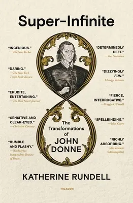 Super-Unendlich: Die Verwandlungen des John Donne - Super-Infinite: The Transformations of John Donne