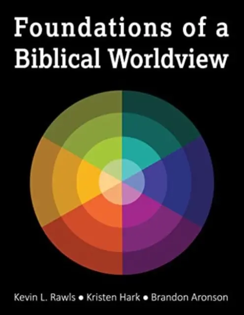 Grundlagen einer biblischen Weltanschauung - Foundations of a Biblical Worldview
