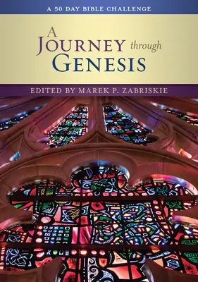 Eine Reise durch die Genesis: Eine 50-tägige Bibelherausforderung - A Journey Through Genesis: A 50 Day Bible Challenge