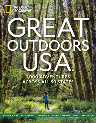 Great Outdoors U.S.A.: 1.000 Abenteuer in allen 50 Bundesstaaten - Great Outdoors U.S.A.: 1,000 Adventures Across All 50 States