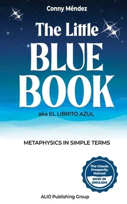 Das kleine blaue Buch alias El Librito Azul: Metaphysik in einfachen Worten - The Little Blue Book aka El Librito Azul: Metaphysics in Simple Terms