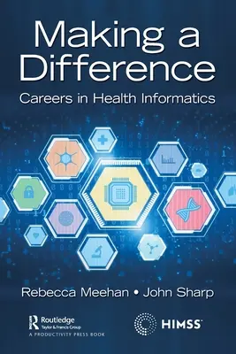 Einen Unterschied machen: Karrieren in der Gesundheitsinformatik - Making a Difference: Careers in Health Informatics