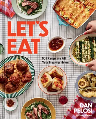 Let's Eat: 101 Rezepte, die Ihr Herz und Ihr Zuhause füllen - Let's Eat: 101 Recipes to Fill Your Heart & Home